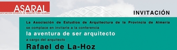 «La aventura de ser arquitecto» Conferencia de Rafael de la Hoz en Almeria
