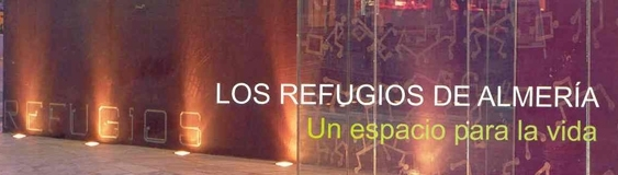 Los refugios de Almería, un espacio para la vida. AAVV. Diciembre 2006.